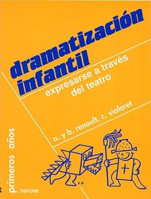 DRAMATIZACON INFANTIL.EXPRESARSE A TRAVES DEL TEAT | 9788427710665 | RENOULT
