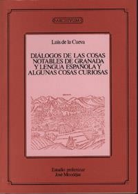 DIALOGO DE LAS COSAS NOTABLES DE GRANADA Y LENGUA | 9788433818201 | DE LA CUEVA,LUIS