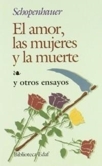 AMOR,LAS MUJERS Y LA MUERTE, EL | 9788471662644 | SCHOPENHAUER