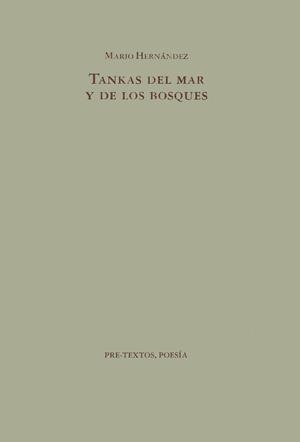TANKAS DEL MAR Y DE LOS BOSQUES | 9788481910155 | HERNáNDEZ SáNCHEZ, MARIO