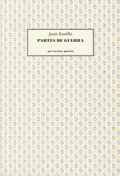 PARTES DE GUERRA | 9788481910209 | BONILLA,JUAN
