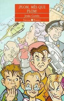 PLOM,MES QUE PLOM | 9788476601433 | CORTES,JESUS