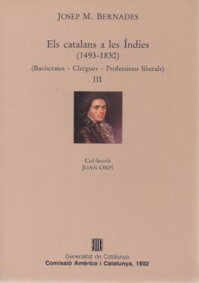 CATALANS A LES INDIES,ELS III(1493-1830) | 9788439317241 | BERNADES,JOSEP M¦.