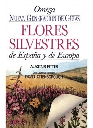 FLORES SILVESTRES DE ESPA¥A Y EUROPA.NUEVA GENERAC | 9788428207775 | FITTER, ALASTAIR