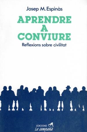 APRENDRE A CONVIURE : REFLEXIONS SOBRE CIVILITAT | 9788486491017 | ESPIN…S, JOSEP M.