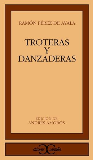 TROTERAS Y DANZADERAS | 9788470391477 | PEREZ DE AYALA, JUAN