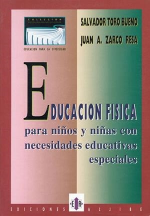 EDUCACION FISICA PARA NI¥OS Y NI¥AS CON NECESIDADE | 9788487767401 | TORI BUENO, SALVADOR