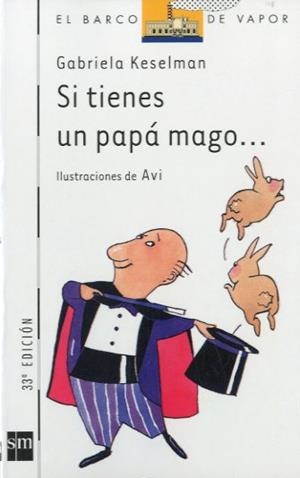 SI TIENES UN PAPA MAGO... | 9788434846616 | KESELMAN, GABRIELA