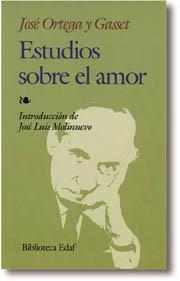 ESTUDIOS SOBRE EL AMOR | 9788476409411 | ORTEGA Y GASSET, JOSE