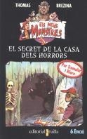 SECRET DE LA CASA DELS HORRORS, EL | 9788482860336 | BREZINA, THOMAS