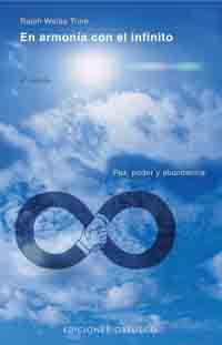 EN ARMONIA CON EL INFINITO.PAZ, PODER Y ABUNDANCIA | 9788477202905 | WALDO TRINE