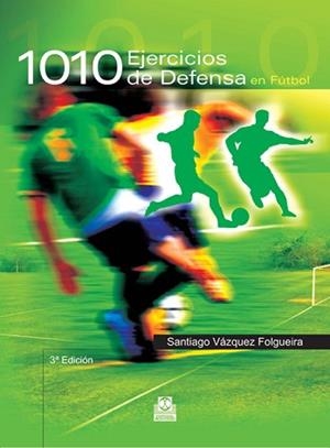 1010 EJERCICIOS DE DEFENSA EN FUTBOL | 9788480192323 | VAZQUEZ FOLGUEIRA, SANTIAGO