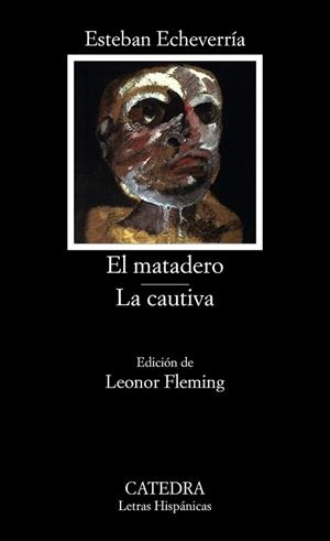 MATADERO,EL-LA CAUTIVA | 9788437606170 | ECHEVARRIA, ESTEBAN