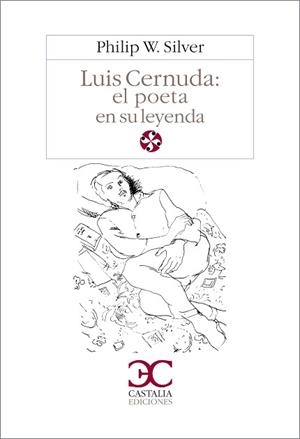 LUIS CERNUDA:EL POETA EN SU LEYENDA | 9788470397271 | SILVER,PHILIP W.