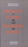 PRESENTE Y FUTURO DE LAS PENSIONES EN ESPA¥A | 9788474903867 | CARPIO,MAXIMINO