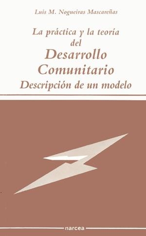PRACTICA Y TEORIA DEL DESARROLLO COMUNITARIO | 9788427711464 | NOGUEIRAS MASCARE¥AS, LUIS M.