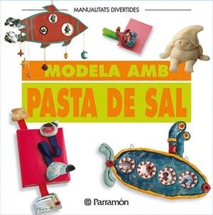 PASTA DE SAL,MODELA AMB | 9788434219953 | PARRAMON, EQUIPO