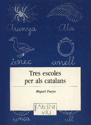 TRES ESCOLES PER ALS CATALANS | 9788479353278 | PUEYO,MIQUEL