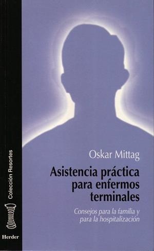 ASISTENCIA PRACTICA PARA ENFERMOS TERMINALES | 9788425419409 | MITTAG,OSKAR