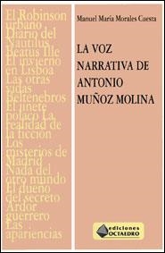 VOZ NARRATIVA DE ANTONIO MU¥OZ MOLINA, LA | 9788480631600 | MORALES CUESTA, MANUEL MARIA