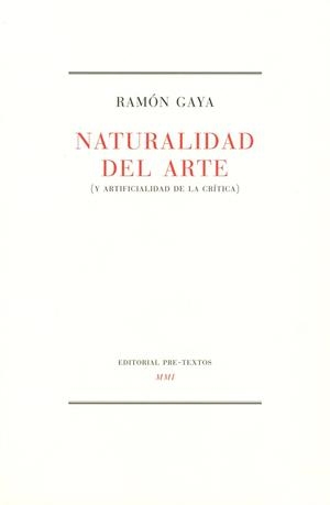 NATURALIDAD DEL ARTE | 9788481910926 | GAYA,RAMON
