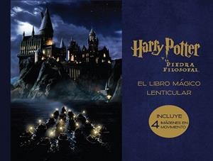 EL LIBRO MáGICO LENTICULAR DE HARRY POTTER Y LA PIEDRA FILOSOFAL | 9788893672573
