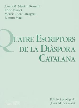 QUATRE ESCRIPTORS DE LA DIASPORA CATALANA | 9788479353445 | MURIA I ROMANI