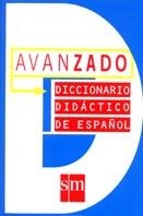 DICCIONARIO DIDACTICO ESPA¥OL AVANZADO SM | 9788434856363 | EDICIONES SM,