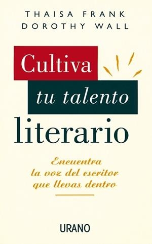 CULTIVA TU TALENTO LITERARIO | 9788479531553 | FRANK, THAISA