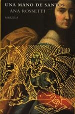 MANO DE SANTOS, UNA | 9788478443727 | ROSSETTI, ANA