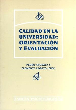 CALIDAD EN LA UNIVERSIDAD:ORIENTACION Y EVALUACION | 9788475843421 | APODACA, PEDRO