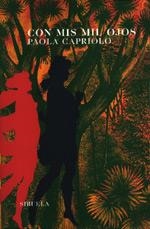 CON MIS OJOS | 9788478443932 | CAPRIOLO, PAOLA