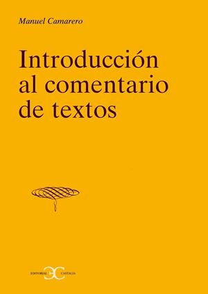 INTRODUCCION AL COMENTERIO DE TEXTOS | 9788470397844 | CAMARERO, MANUEL
