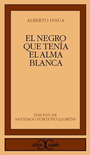 NEGRO QUE TENIA EL ALMA BLANCA, EL | 9788470397875 | INSUA, ALBERTO