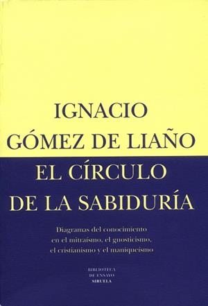 CIRCULO DE LA SABIDURIA, EL | 9788478443901 | GOMEZ DE LIA¥O, IGNACIO