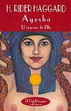 AYESHA EL REGRESO DE ELLA | 9788477022374 | RIDER HAGGARD, H