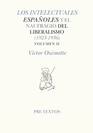 INTELECTUALES ESPA¥OLES Y EL NAUFRAGIO DEL LIBERAL | 9788481911787 | OUIMETTE, VICTOR