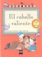 CABALLO VALIENTE, EL | 9788434862319 | MARTíNEZ, SONSOLES/SáNCHEZ, MAITE