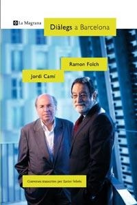 DIALEGS A BARCELONA JORDI CAMI RAMON FOLCH | 9788482641355 | FEBRES VERDU, XAVIER