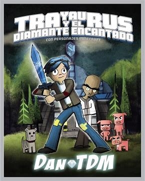 TRAYAURUS Y EL DIAMANTE ENCANTADO | 9788441539488 | MIDDLETON, DANIEL ANDREW