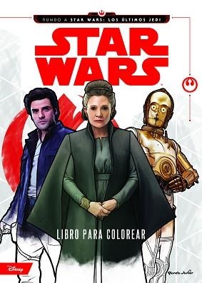 STAR WARS. RUMBO A LOS úLTIMOS JEDI. LIBRO PARA COLOREAR | 9788408179658 | STAR WARS