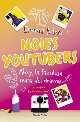 NOIES YOUTUBERS 2. ABBY, LA FABULOSA REINA DEL DRA | 9788491374329