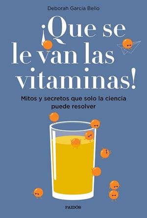 ¡QUE SE LE VAN LAS VITAMINAS! | 9788449334061 | GARCíA BELLO, DEBORAH