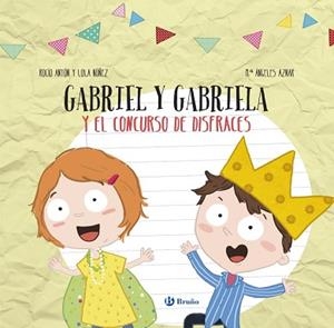 DISEñA TU LIBRO CON RECORTABLES. GABRIEL Y GABRIELA Y EL CONCURSO DE DISFRACES | 9788469622865 | NúñEZ, LOLA/ANTóN, ROCíO