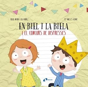 DISSENYA EL TEU LLIBRE AMB RETALLABLES. EN BIEL I LA BIELA I EL CONCURS DE DISFR | 9788499068749 | ANTóN, ROCíO/NúñEZ, LOLA