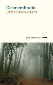 DESMEMBRADO | 9788494642586 | OATES, JOYCE CAROL