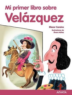 MI PRIMER LIBRO SOBRE VELáZQUEZ | 9788469836101 | CANSINO, ELIACER