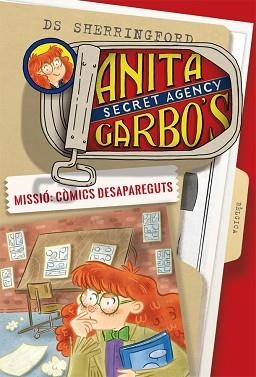 ANITA GARBO 2. MISSIó: CòMICS DESAPAREGUTS | 9788424661779 | SHERRINGFORD, D.S.