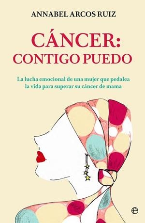 CáNCER: CONTIGO PUEDO | 9788491642411 | ANNABEL ARCOS RUIZ