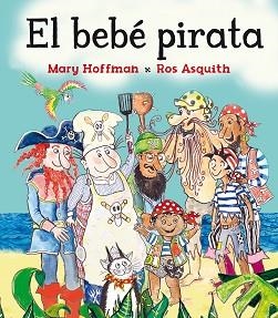 EL BEBé PIRATA | 9788491451259 | HOFFMAN, MARY